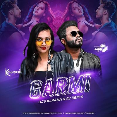 Garmi - Remix - Av Remix x DJ kalpana